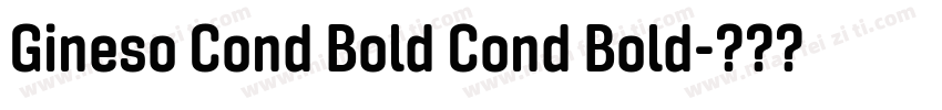 Gineso Cond Bold Cond Bold字体转换